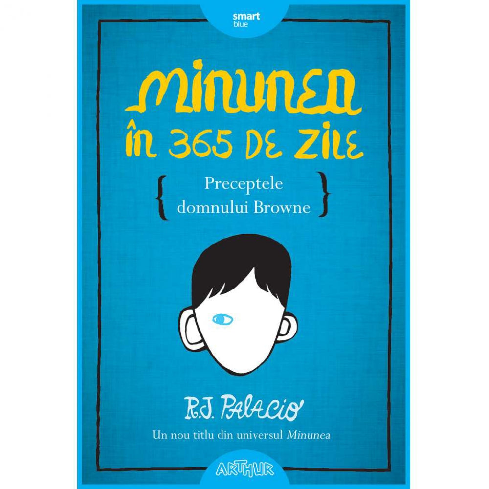 Minunea In 365 De Zile - R.J. Palacio