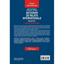 Încarcă imaginea în vizualizatorul Galerie, Dictionar de relatii internationale. Secolul XX - Maurice Vaisse (coord.)
