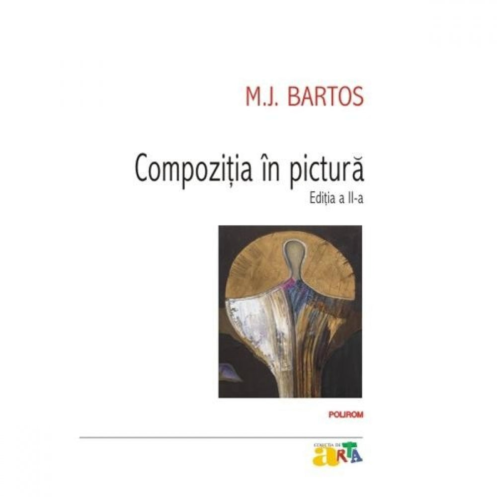 Compozitia in pictura. Ed. II - MJ Bartos