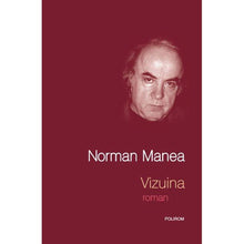 Încarcă imaginea în vizualizatorul Galerie, Vizuina - Norman Manea
