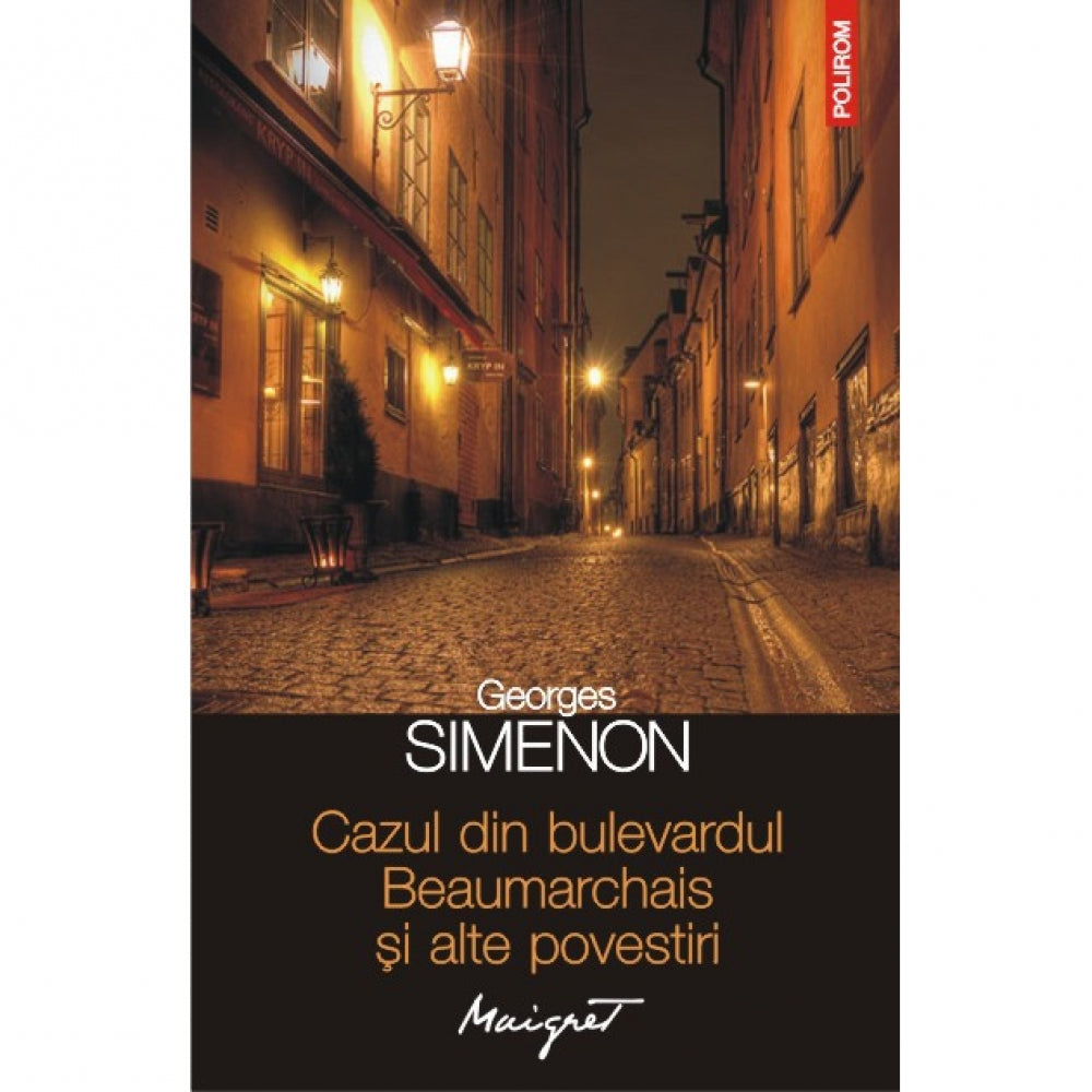 Cazul din bulevardul Beaumarchais si alte povestiri - Georges Simenon