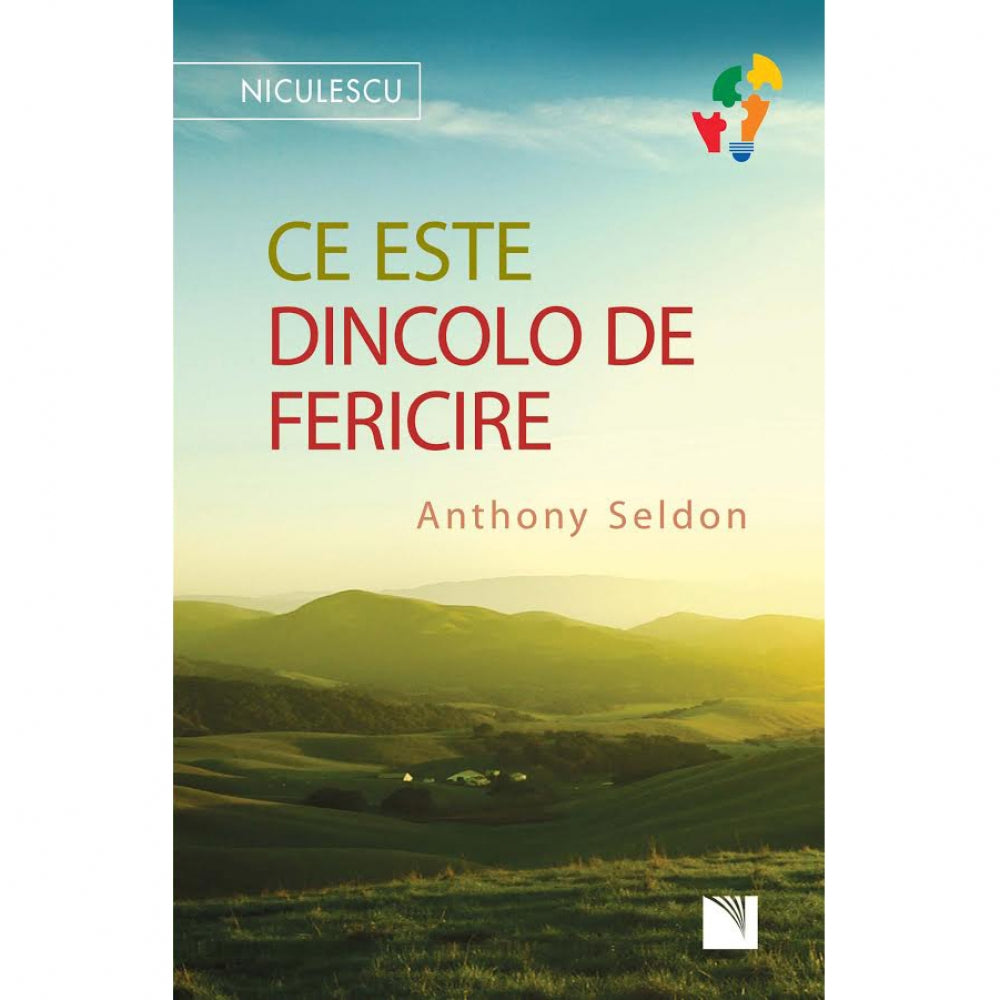 Ce este dincolo de fericire - Anthony Seldon