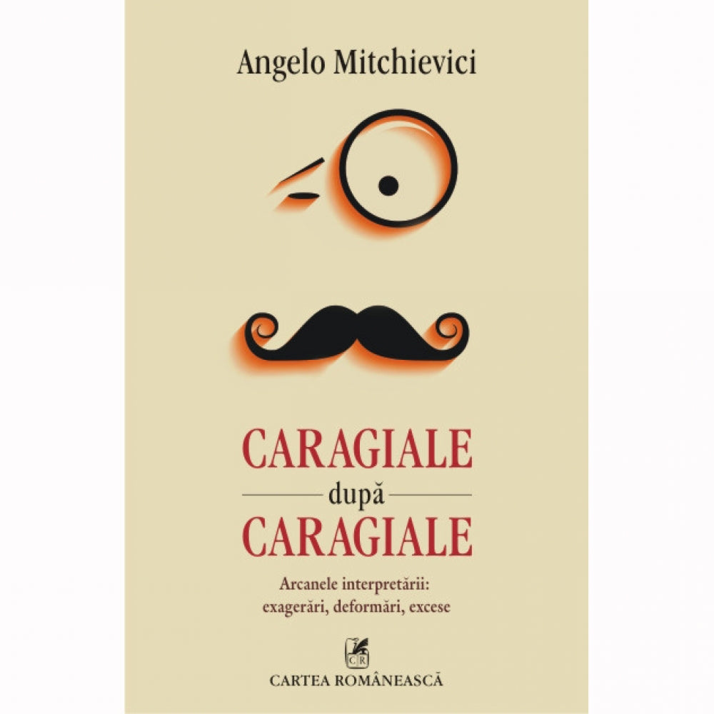 Caragiale dupa Caragiale - Angelo Mitchievici