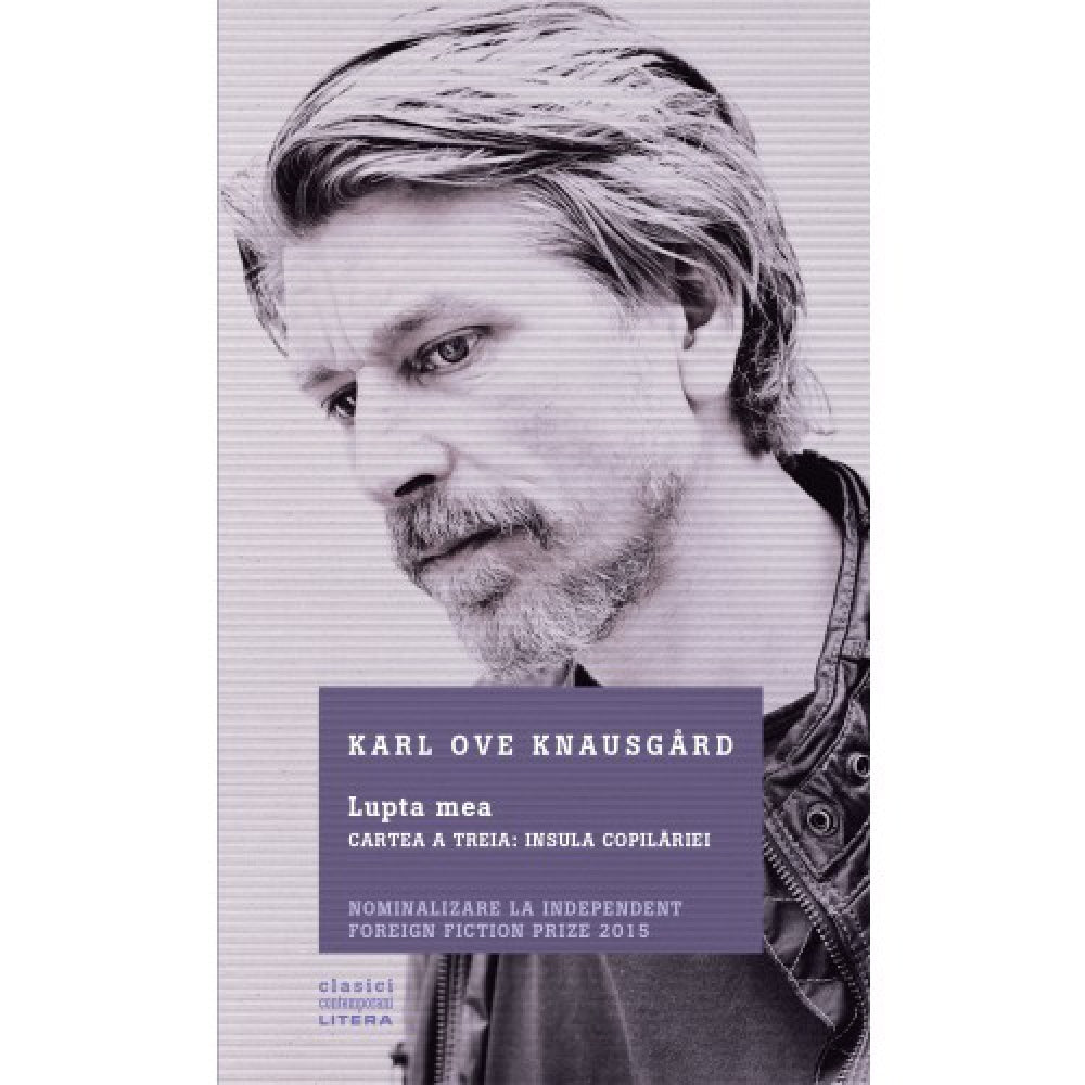 Lupta mea. Cartea a treia: Insula Copilariei - Karl Ove Knausgard