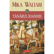Încarcă imaginea în vizualizatorul Galerie, Tinarul Ioannis, Mika Waltari
