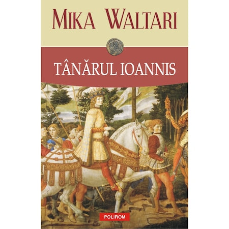 Tinarul Ioannis, Mika Waltari