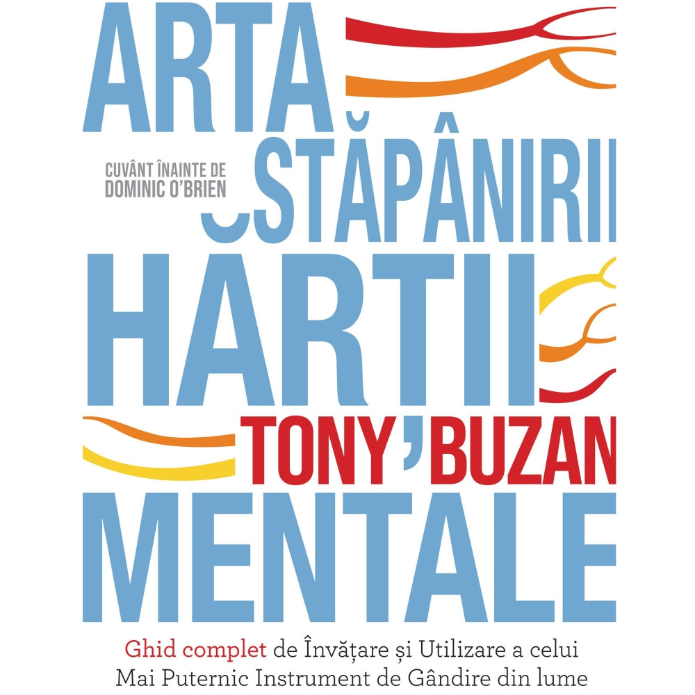 Arta stapanirii hartii mentale - Tony Buzan