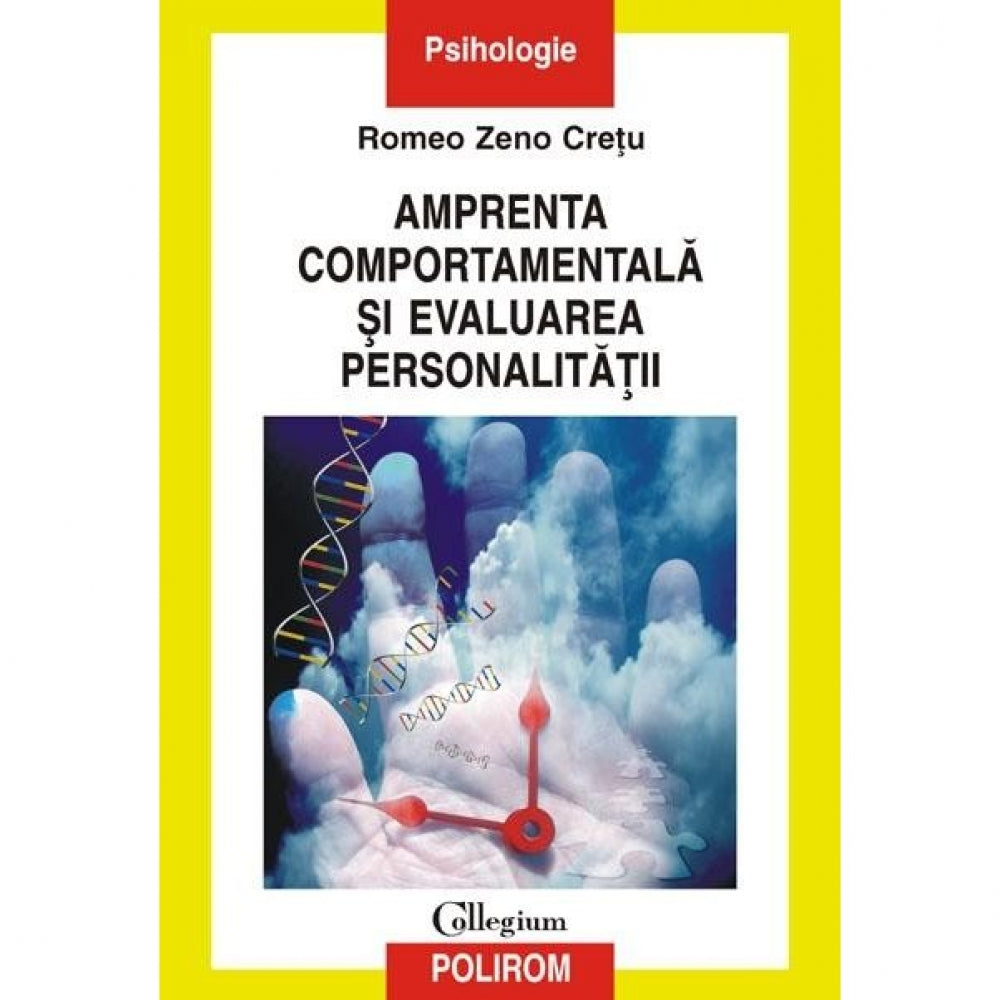 Amprenta comportamentala si evaluarea personalitatii - Romeo Zeno Cretu