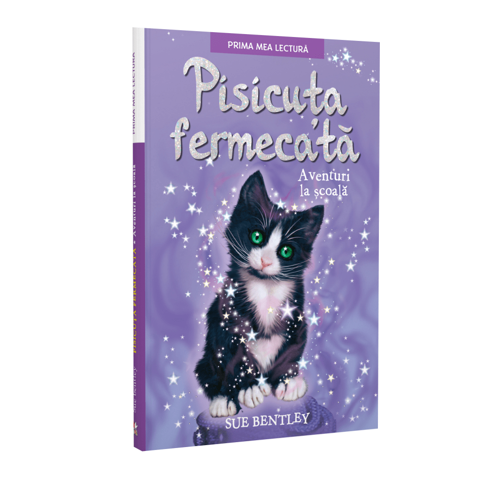 Pisicuta fermecata. Aventuri la scoala - Sue Bentley