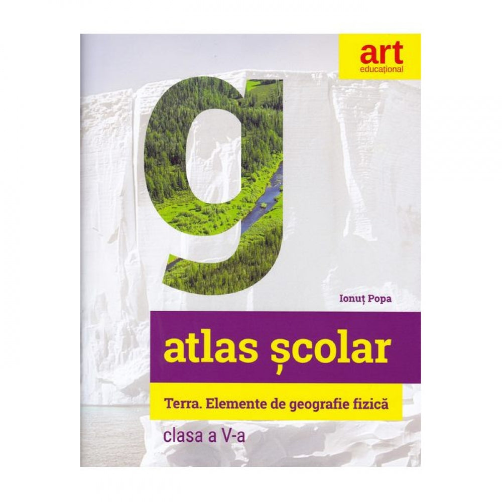 Atlas geografic scolar, Clasa a V-a - Ionut Popa