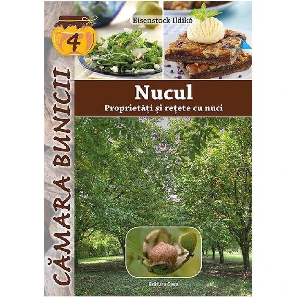 Nucul - proprietati si retete cu nuci - Eisenstock Ildik?