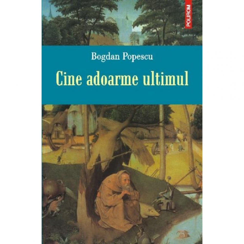 Cine Adoarme Ultimul - Bogdan Popescu
