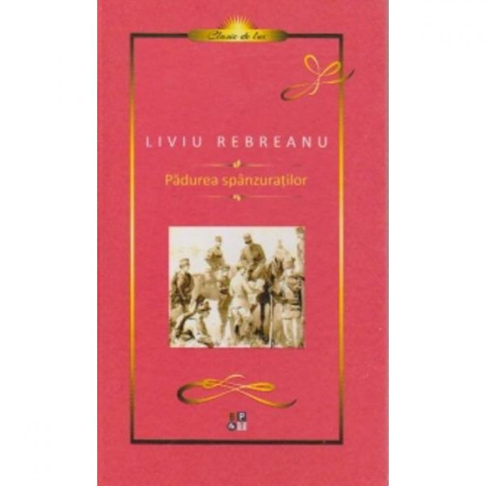 Padurea Spanzuratilor - Liviu Rebreanu