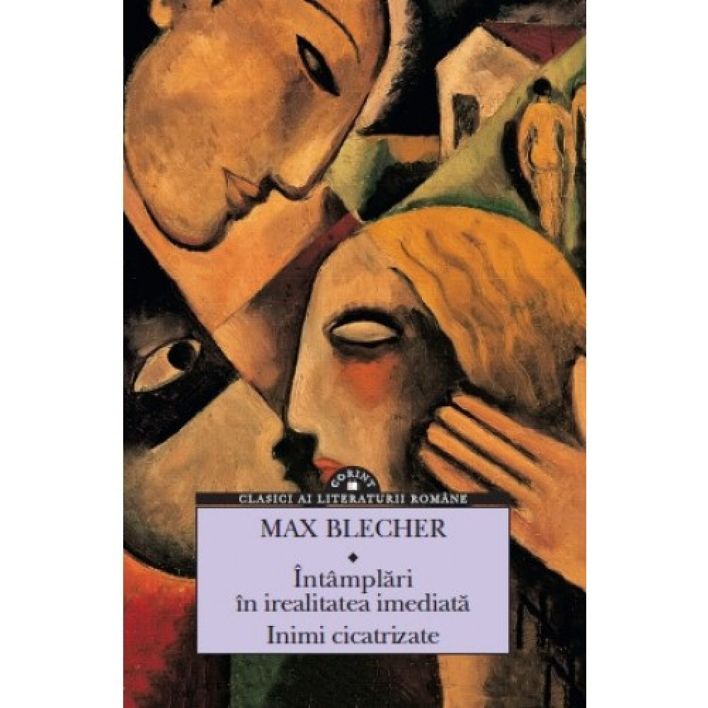 Intamplari in irealitatea imediata. Inimi cicatrizate - Max Blecher