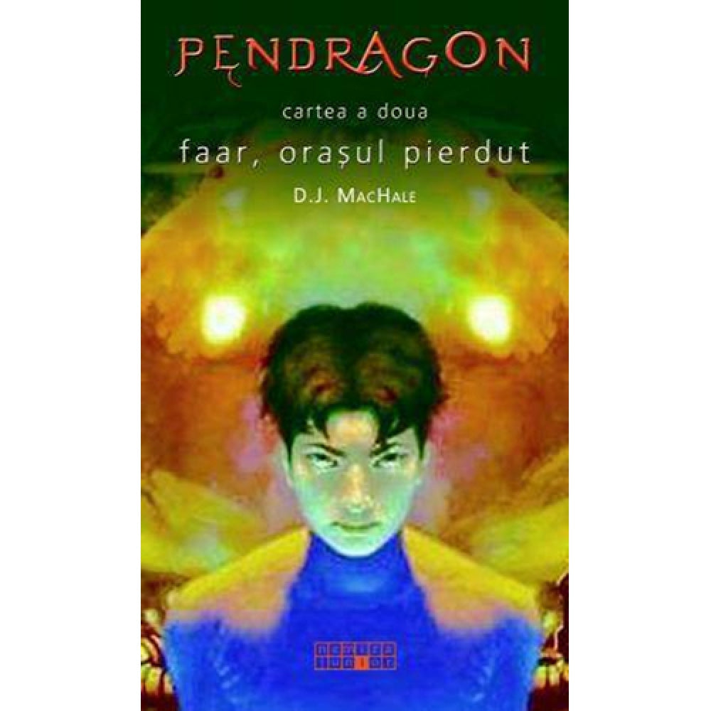 Faar, Orasul Pierdut Pendragon - D.J Machale