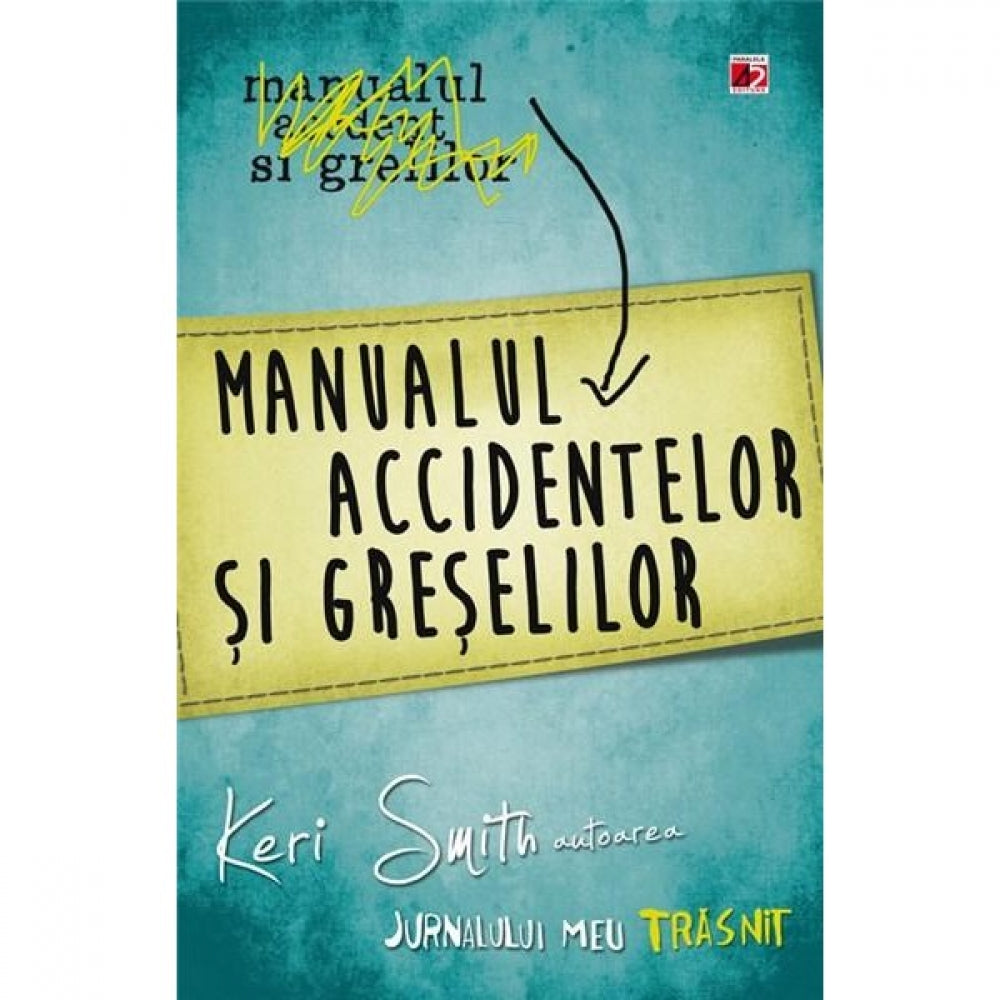 Manualul Accidentelor si Greselilor - Keri Smith