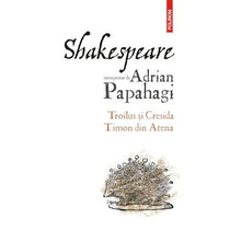 Încarcă imaginea în vizualizatorul Galerie, Troilus si Cresida - Timon din Atena - Adrian Papahagi
