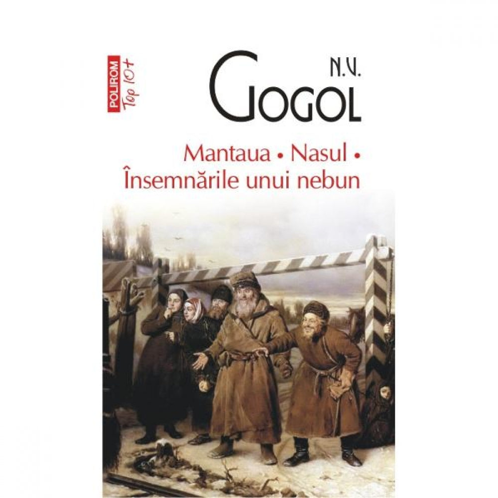 Mantaua. Nasul. Insemnarile unui nebun - N.V. Gogol