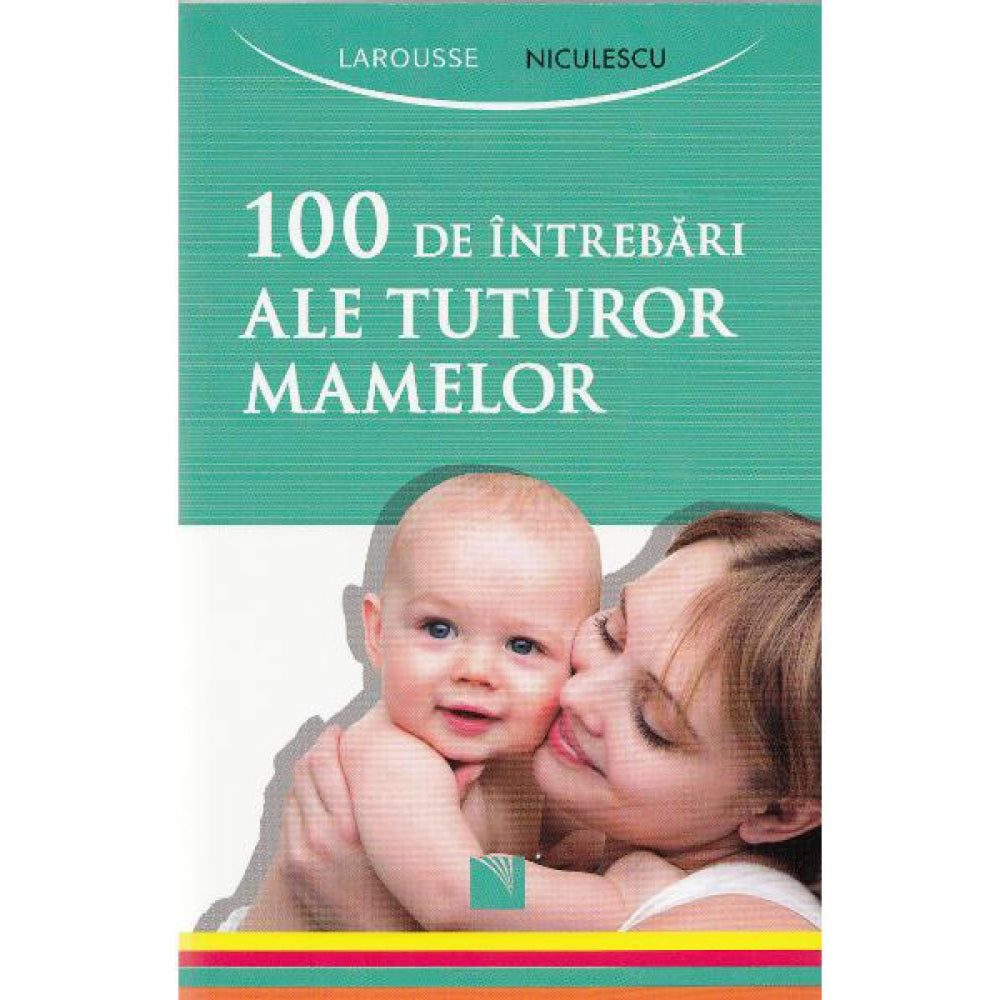 100 de intrebari ale tuturor mamelor