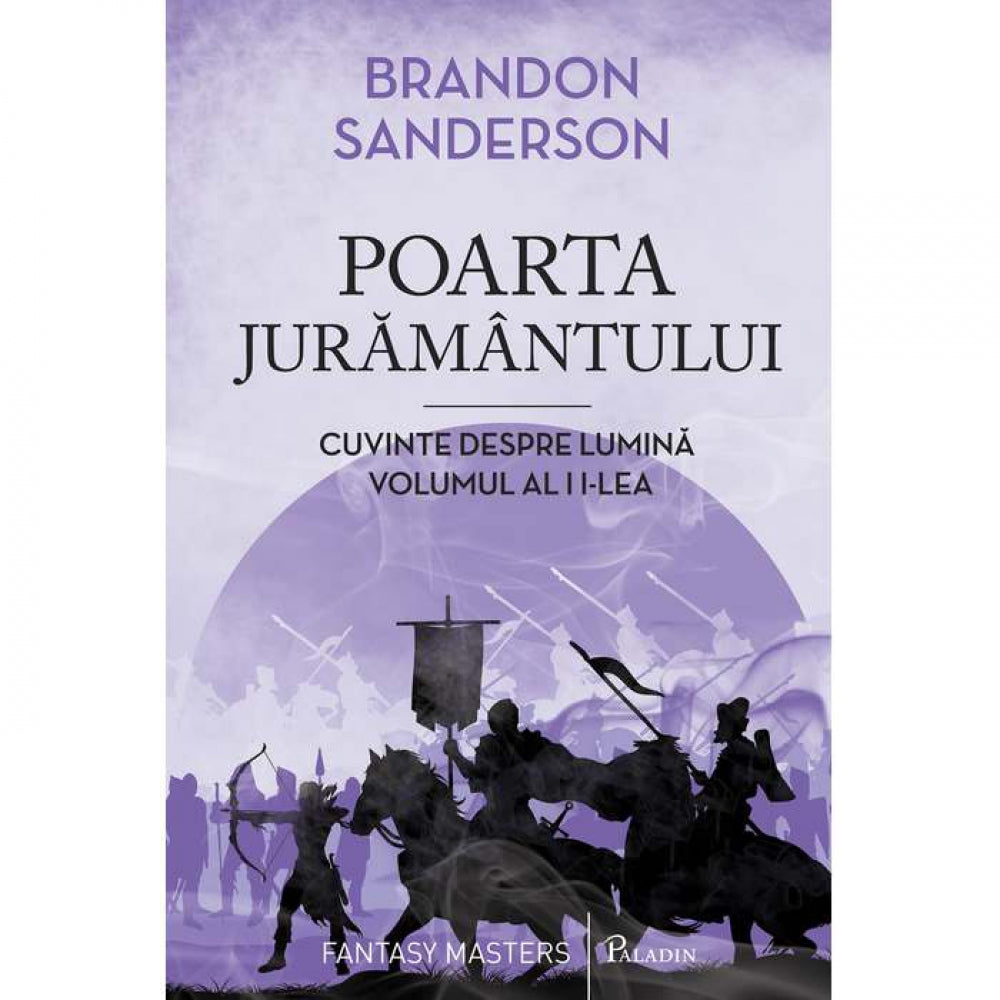 Arhiva Luminii De Furtuna #4: Poarta Juramantului, Brandon Sanderson
