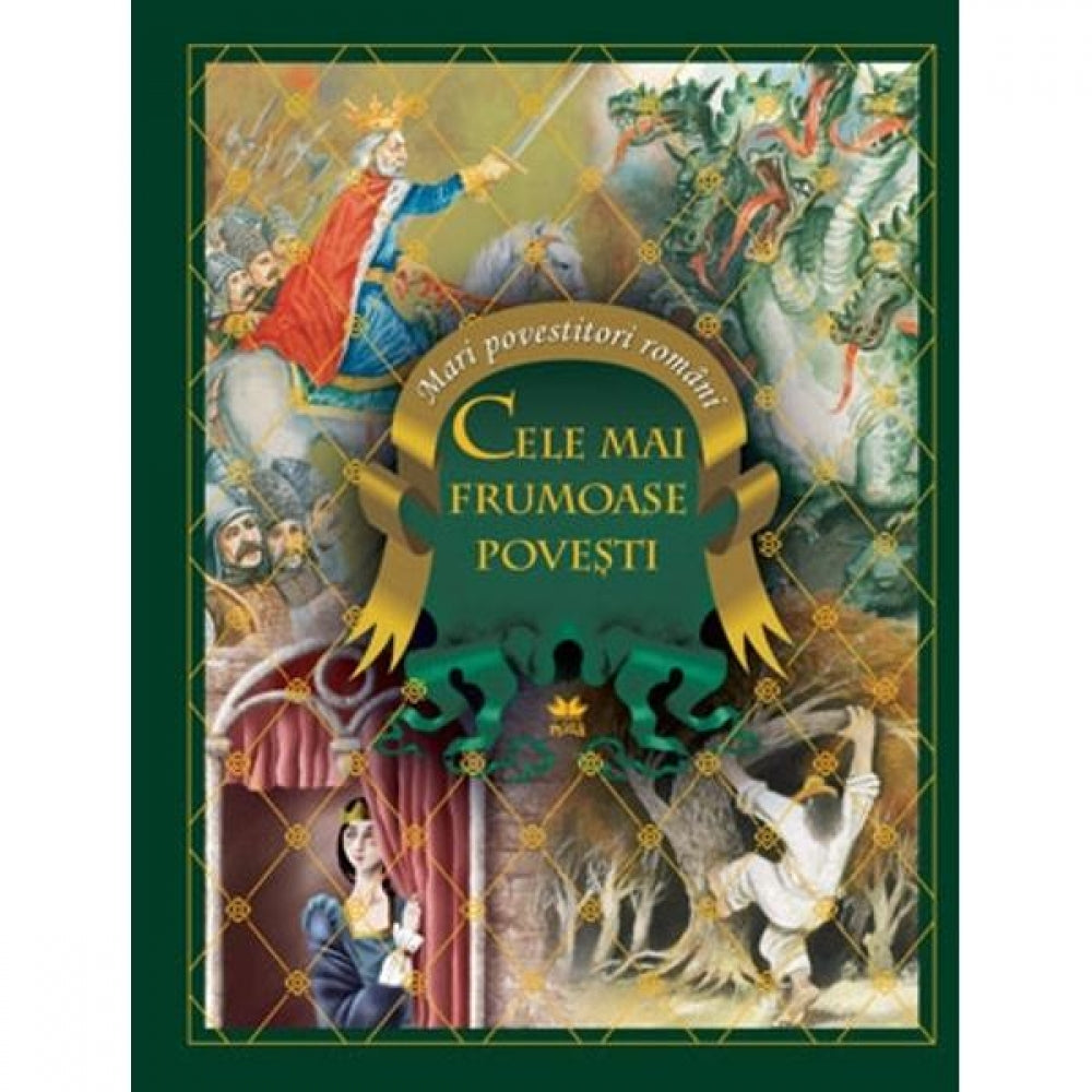 Cele mai frumoase povesti - Mari povestitori romani
