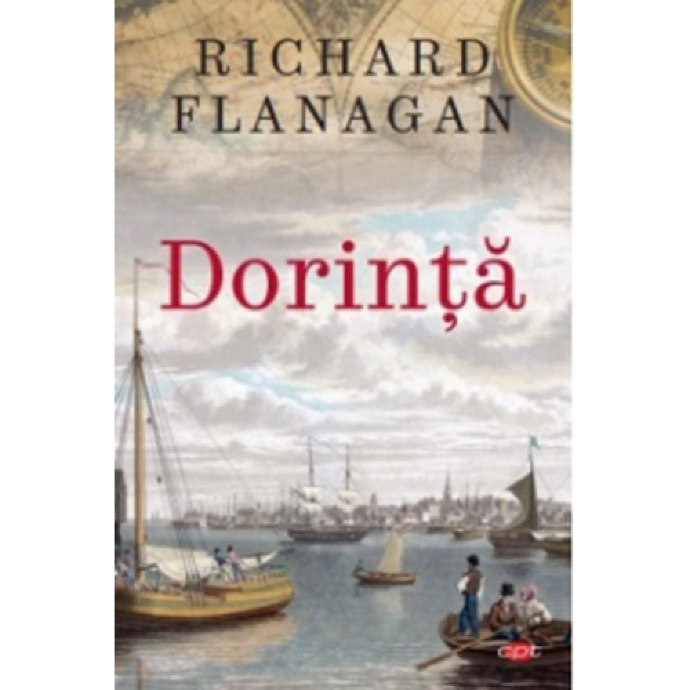 Dorinta, Richard Flanagan. Carte Pentru Toti. Vol. 105