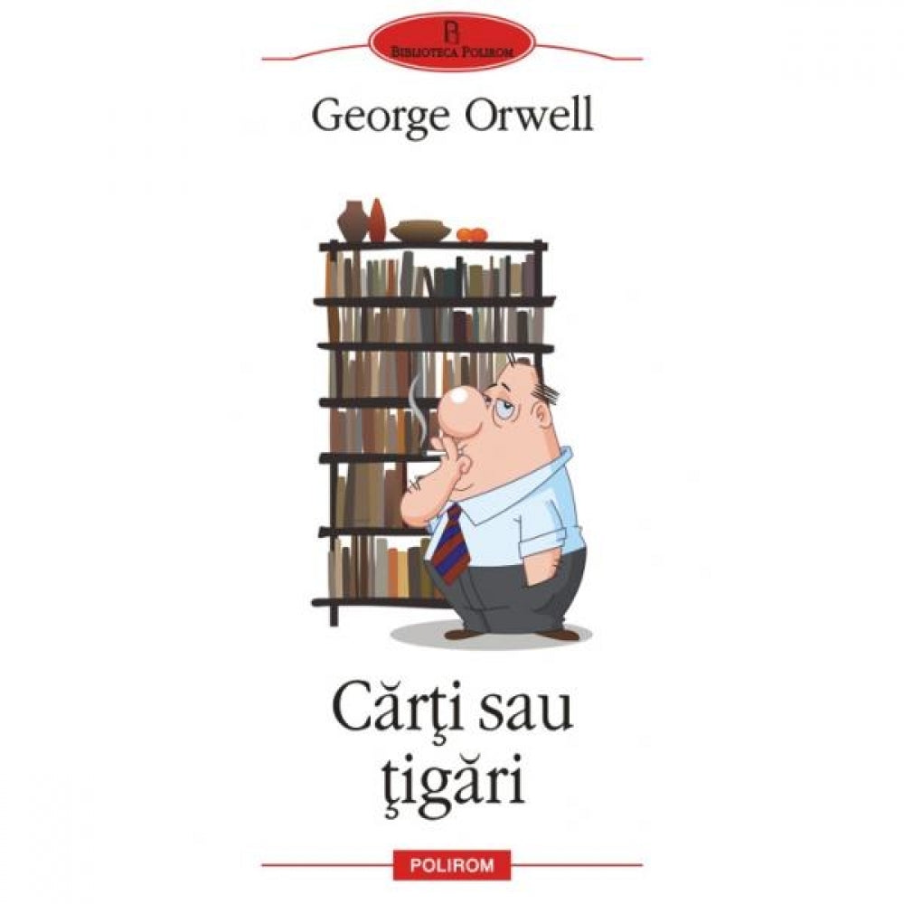 Carti sau tigari - George Orwell