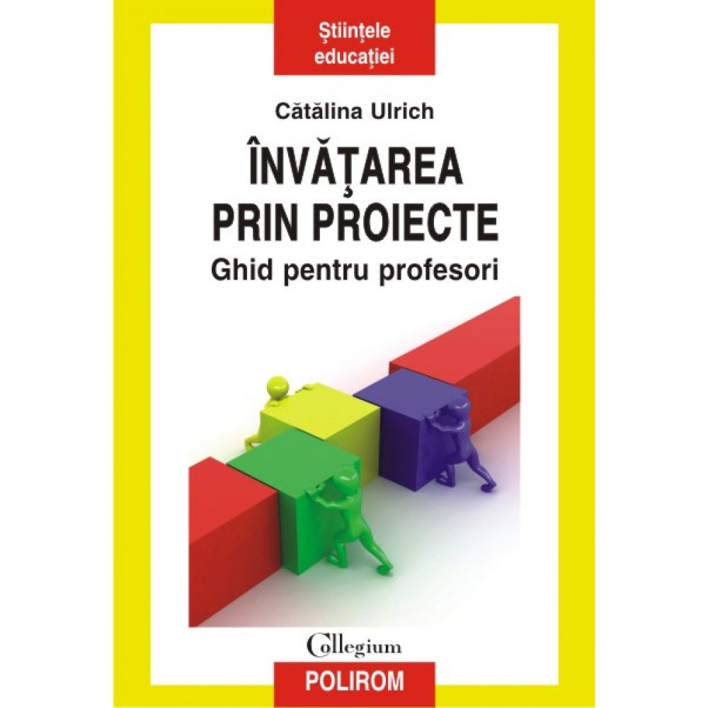 Invatarea prin proiecte. Ghid pentru profesori - Catalina Ulrich