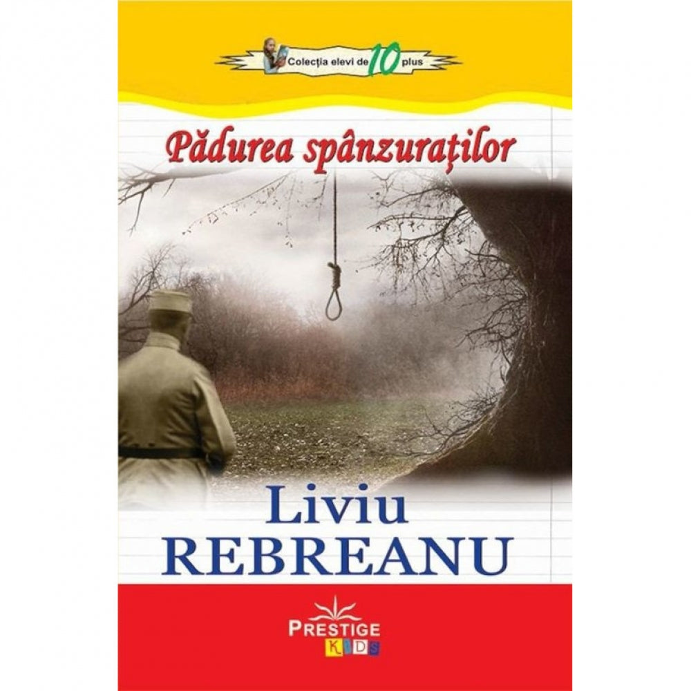 Padurea spanzuratilor - Liviu Rebreanu