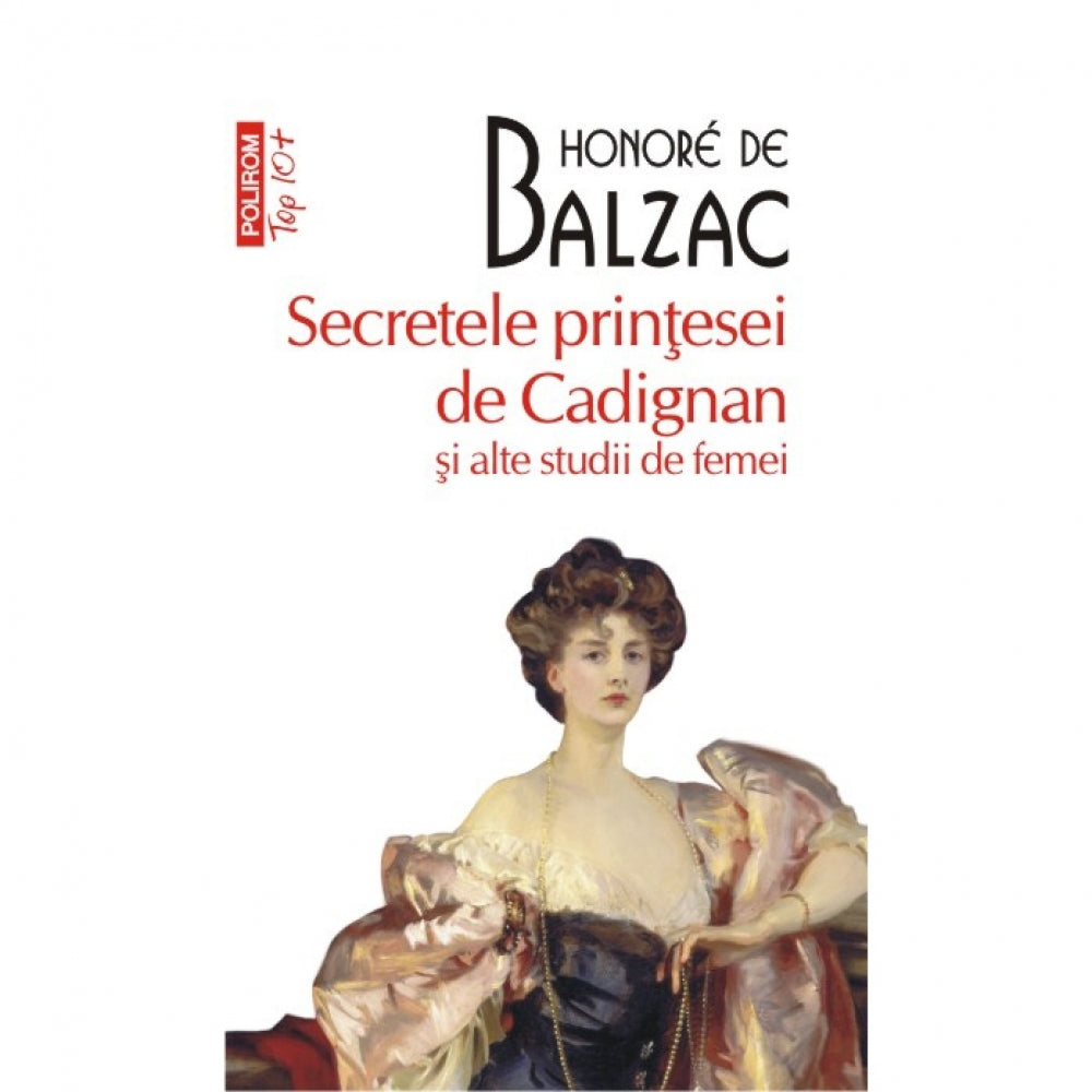 Secretele printesei de Cadignan si alte studii de femei - Honor? de Balzac