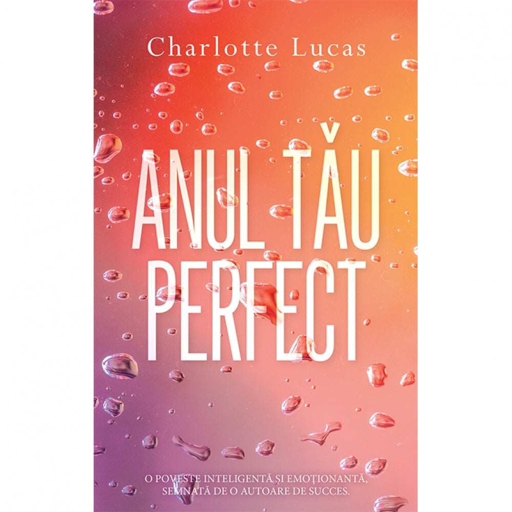 Anul tau perfect - Charlotte Lucas