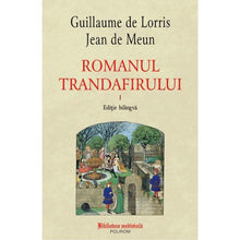 Încarcă imaginea în vizualizatorul Galerie, Romanul trandafirului - Guillaume de LorrisJean de Meun
