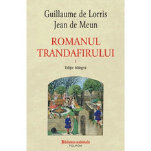 Încarcă imaginea în vizualizatorul Galerie, Romanul trandafirului - Guillaume de LorrisJean de Meun
