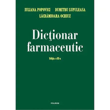 Încarcă imaginea în vizualizatorul Galerie, Dictionar farmaceutic - Iuliana Popovici, L. Ochiuz, D. Lupuleasa
