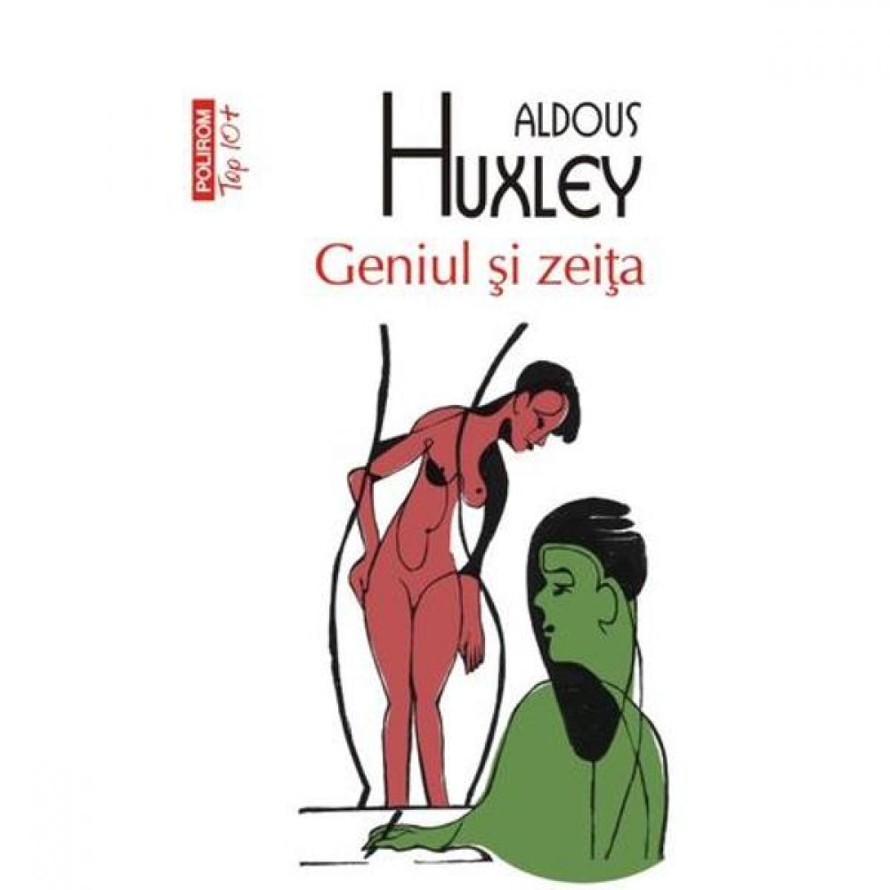 Geniul si zeita - Aldous Huxley