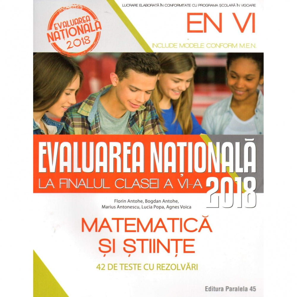 Evaluarea nationala 2018 la finalul clasei a VI-a. Matematica si stiinte. 42 de teste cu rezolvari