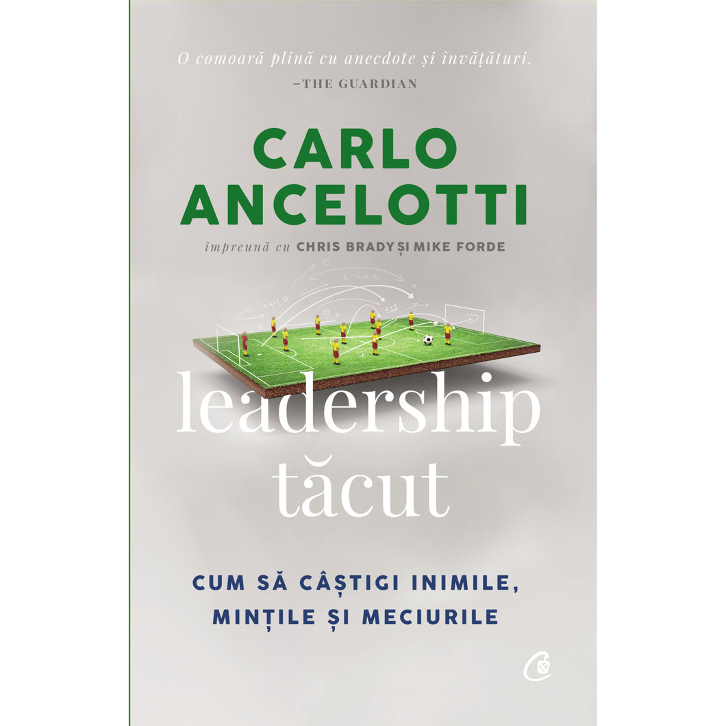 Leadership tacut, Carlo Ancelotti, Chris Brady si Mike Forde