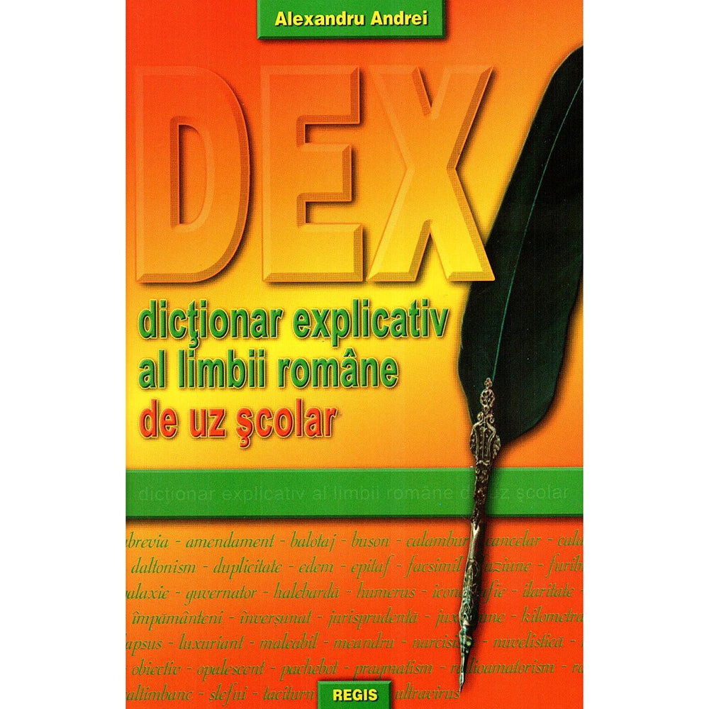Dictionar explicativ al limbii romane de uz scolar - Alexandru Andrei