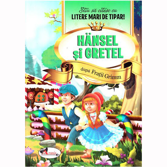 Hansel Si Gretel - Stiu sa citesc cu litere mari de tipar!