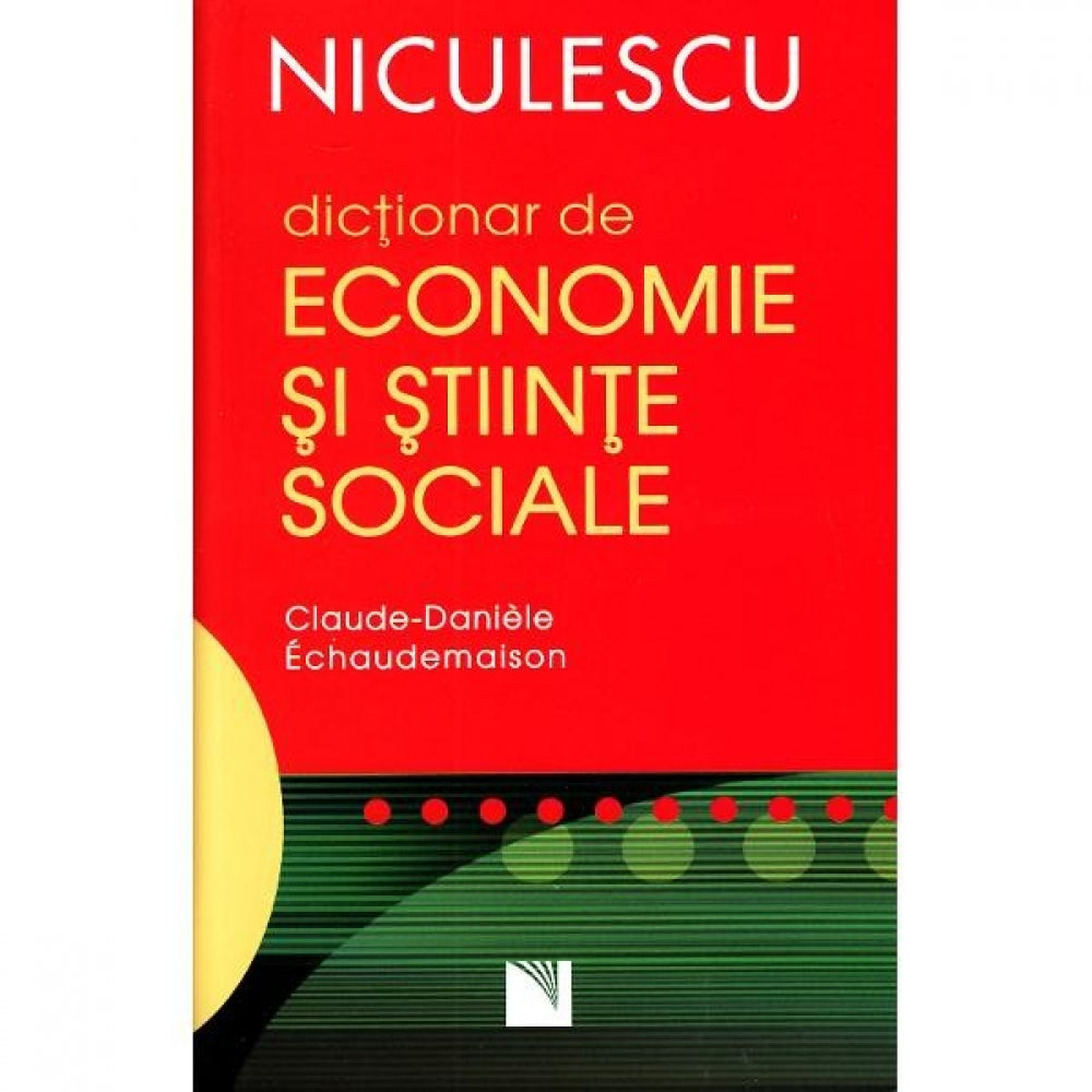 Dictionar de economie si stiinte sociale - Claude-Daniele Echaudemaison