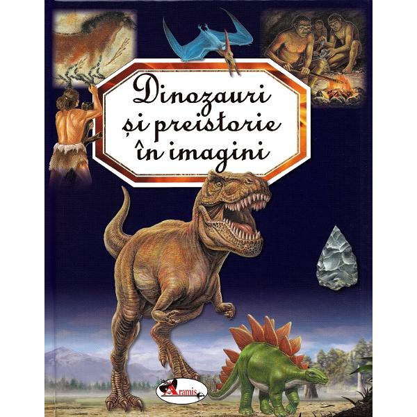 Dinozauri si preistorie in imagini - ?milie Beaumont