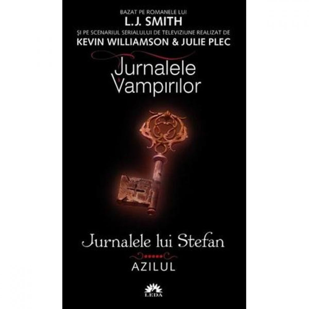 Jurnalele vampirilor. Jurnalele lui Stefan vol. 5: Azilul - L.J. Smith