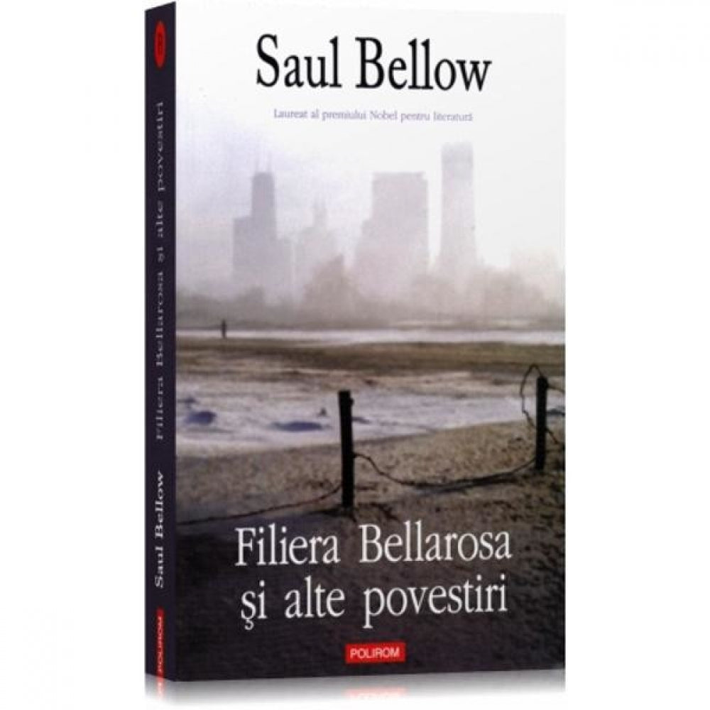 Filiera bellarosa si alte povestiri - Saul Bellow