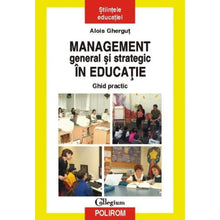 Încarcă imaginea în vizualizatorul Galerie, Management general si strategic in educatie. Ghid practic - Alois Ghergut
