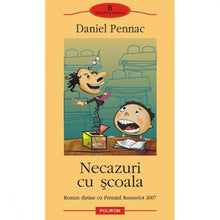 Încarcă imaginea în vizualizatorul Galerie, Necazuri cu scoala - Daniel Pennac
