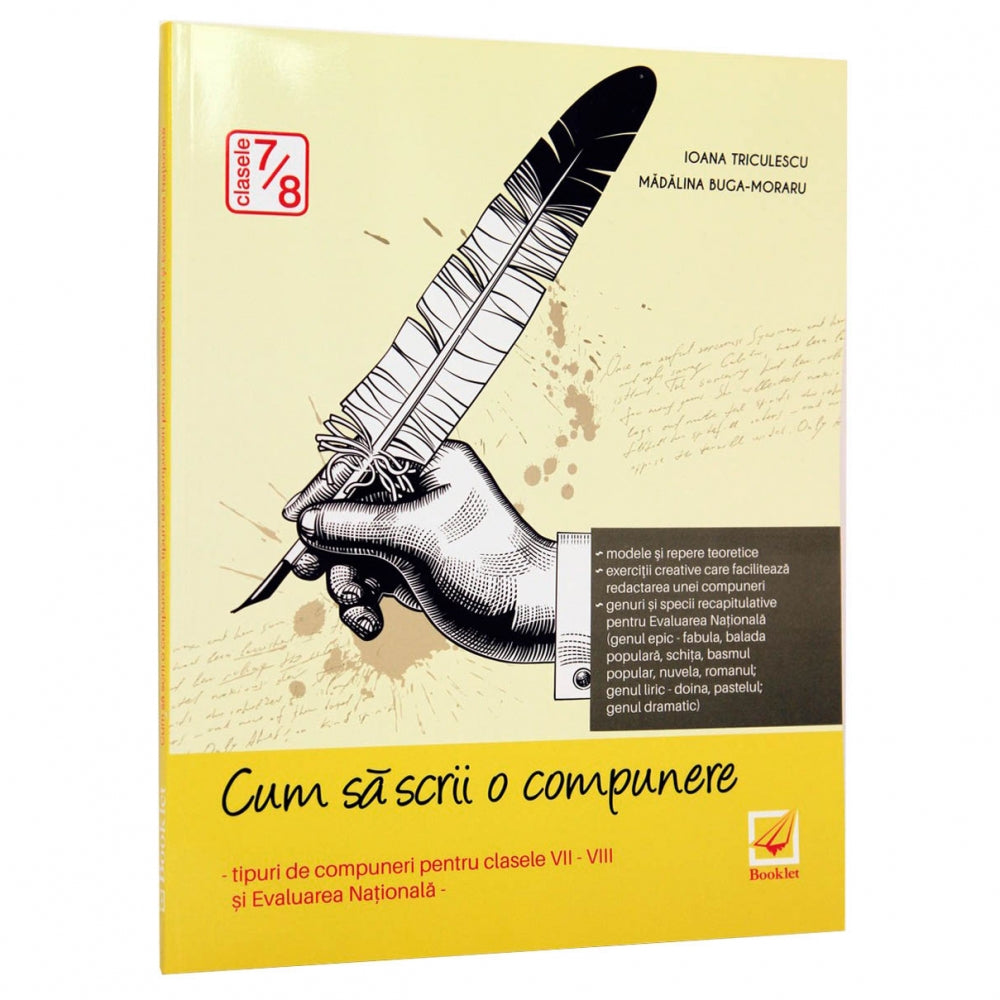 Cum sa scrii o Compunere Clasele 7-8, 2015 - Ioana Triculescu