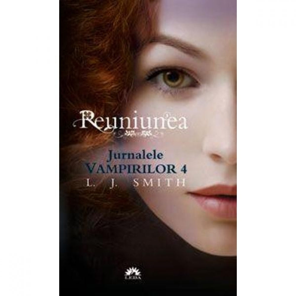 Jurnalele vampirilor 4: Reuniunea (Ed. de buzunar) - L.J. Smith