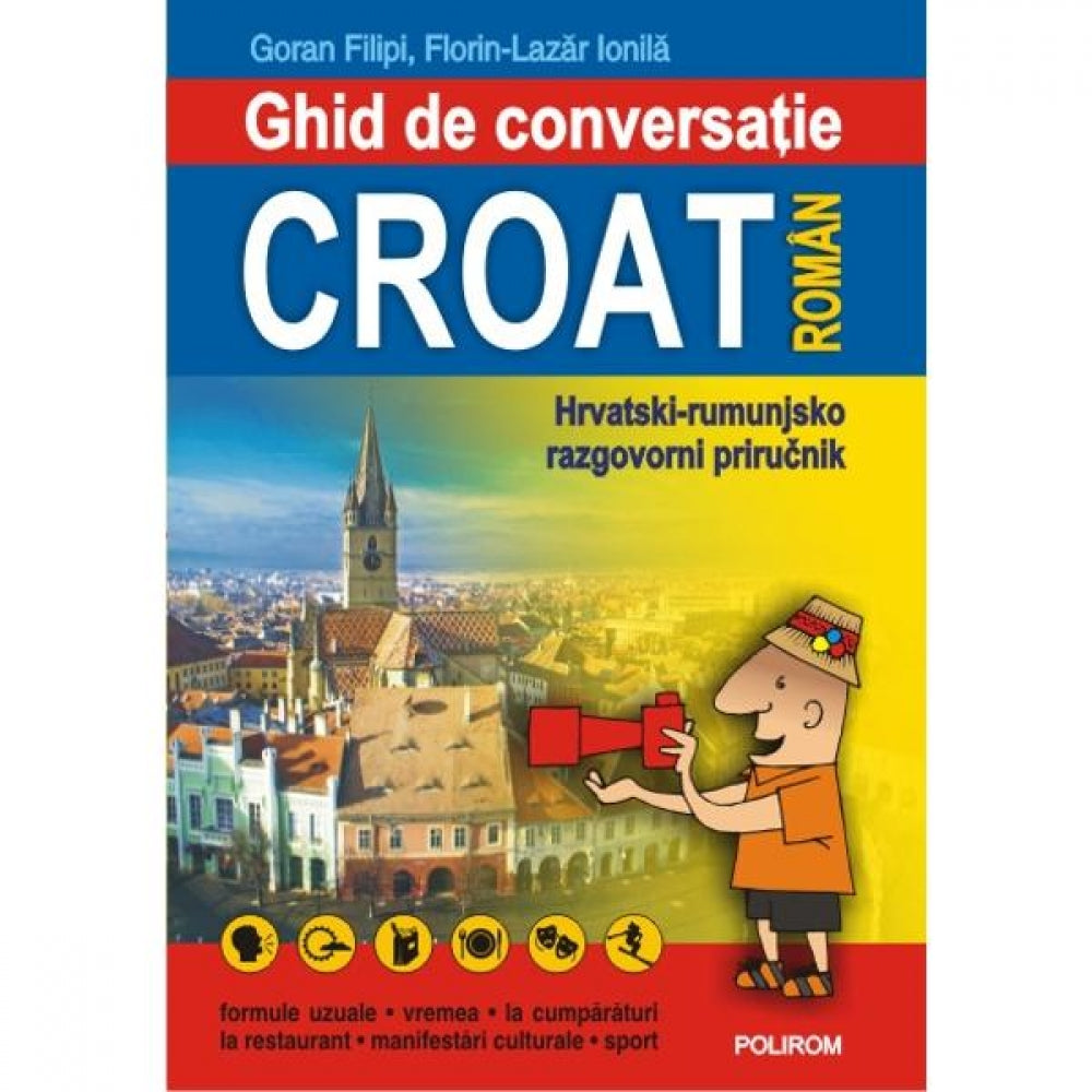 Ghid de conversatie croat-roman - Goran Filipi, Florin-Lazar Ionila