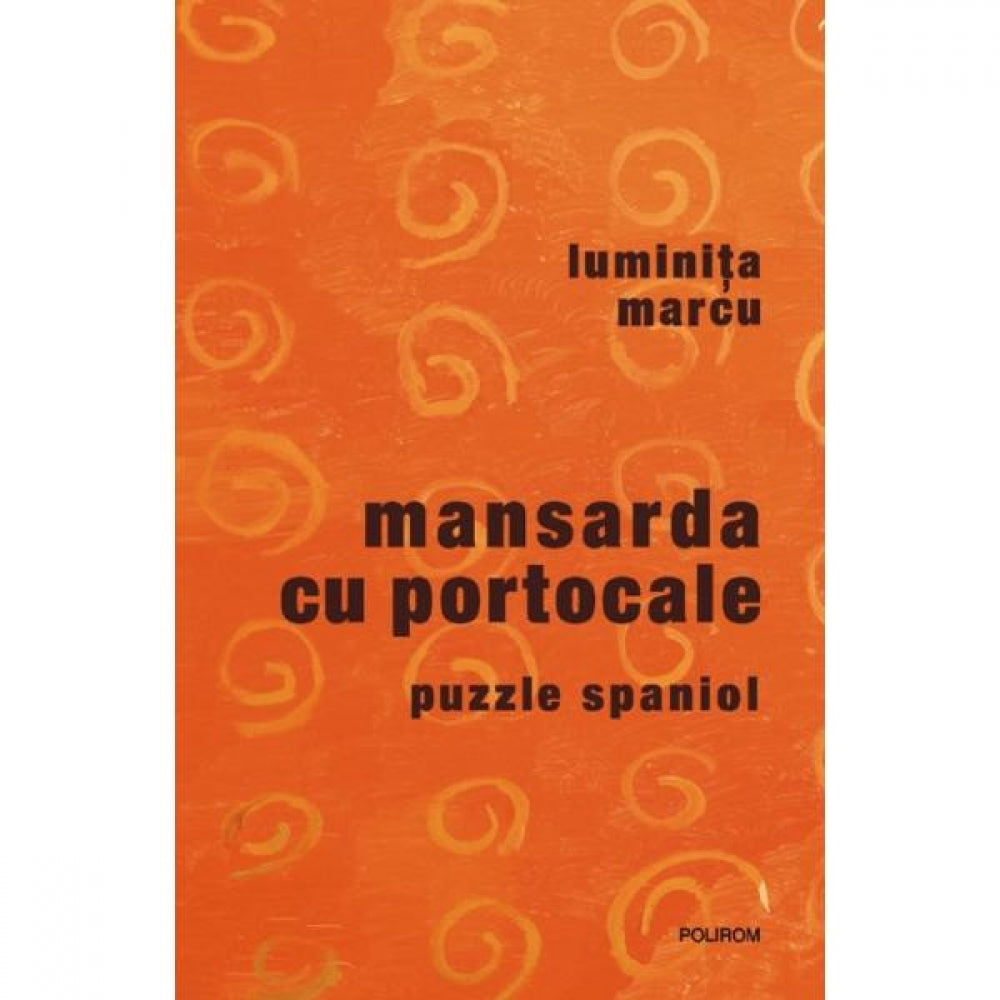 Mansarda cu portocale - Luminita Marcu