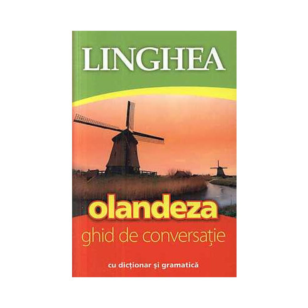 Olandeza. Ghid de conversatie (editia a III-a)